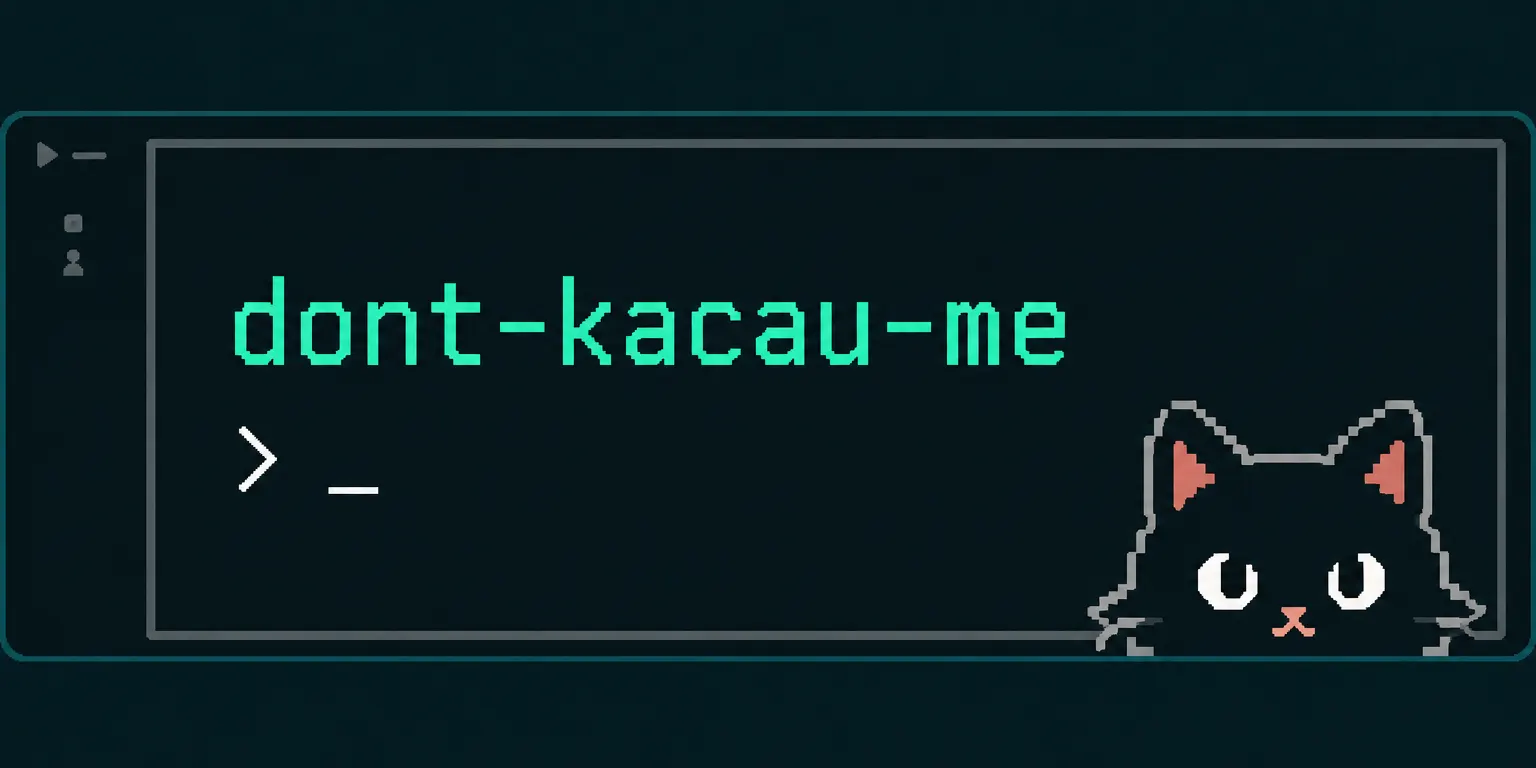 The dont-kacau-me card: “dont-kacau-me” in green type at a terminal prompt, with a black pixel cat peeking up from the corner.